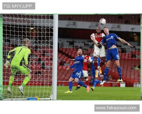 莱斯特城与阿森纳的对决揭示英超魔方的战术奥秘与精彩瞬间